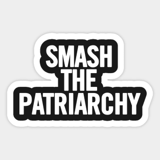 Smash The Patriarchy Sticker